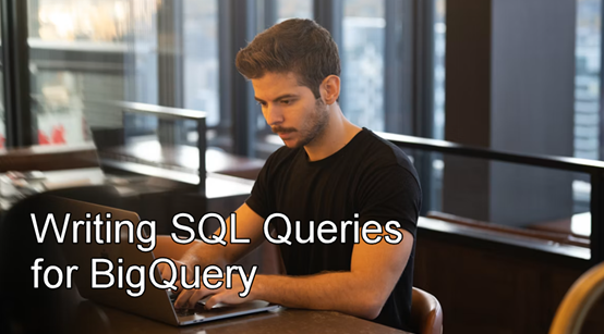 Writing SQL Queries for BigQuery Course Released