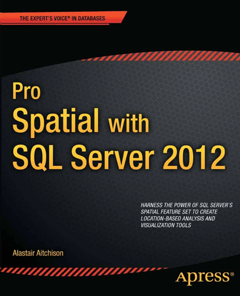 Book Review: Pro Spatial with SQL Server 2012  -  Alistair Aitchison