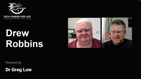 Tech Career for Life: Show 1 with Guest Drew Robbins is now published!
